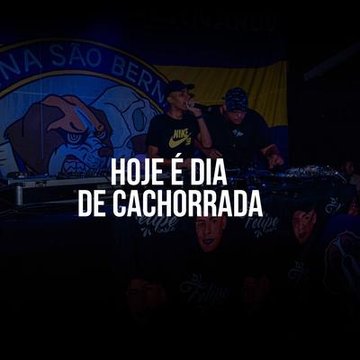 Hoje É Dia de Cachorrada By DJ Felipe Único, MC Bruna Alves's cover