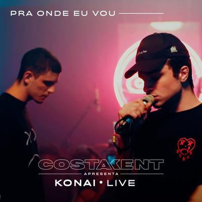 Pra Onde Eu Vou (Live) By Konai, Lucas Muto's cover