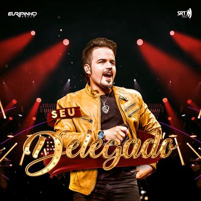 Seu Delegado (Ao Vivo)'s cover