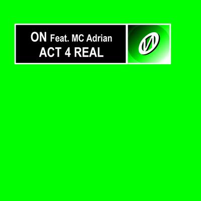 Act 4 Real (feat. Mc Adrian) (Main Mix)'s cover