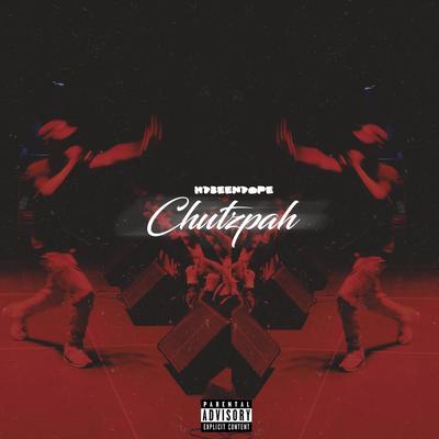 Chutzpah By HDBeenDope's cover