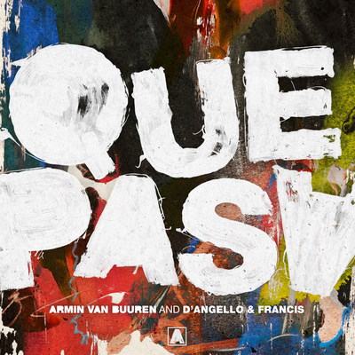 Que Pasa By Armin van Buuren, D'Angello & Francis's cover