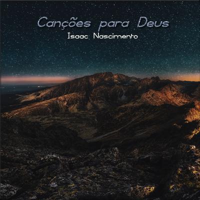 No Passado Não Ficou By Isaac Nascimento CCB's cover