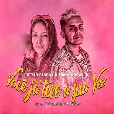 Você Já Teve a Sua Vez By Erika Nogueira, Petter Ferraz's cover