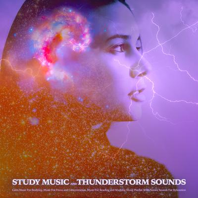 Soft Thunderstorm Sounds By Studying Music, Work Music, Concentration Studying Music Academy's cover