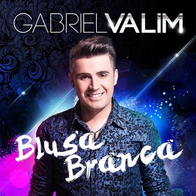 Blusa Branca By Gabriel Valim's cover