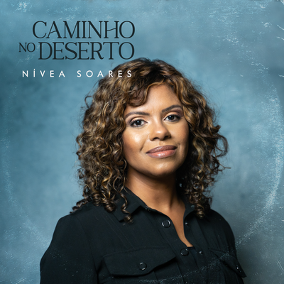 Caminho no Deserto By Nívea Soares's cover