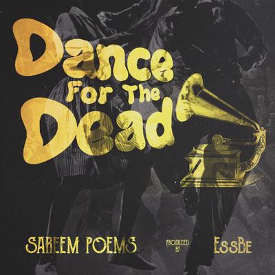 Dance for the Dead By Sareem Poems, Ess Be's cover