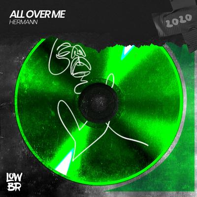 All Over Me By Hermann's cover