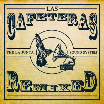 Las Cafeteras Remixed's cover