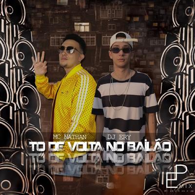 To de Volta no Bailão By MC Nathan's cover