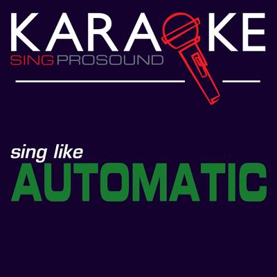 Karaoke in the Style of Automatic's cover