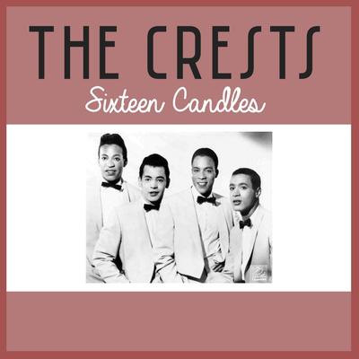 Sixteen Candles By The Crests's cover