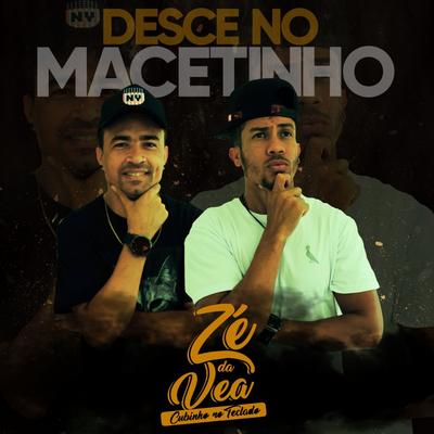 Desce no Macetinho By Zé da Vea's cover