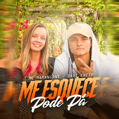 Me Esquece, Pode Pá By MC Marangoni, Davi Kneip's cover