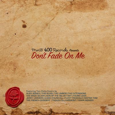 Mint 400 Records Presents Don't Fade on Me's cover