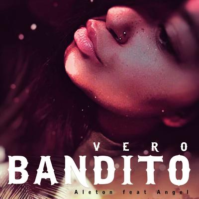 Vero bandito By Angel, Aleton's cover