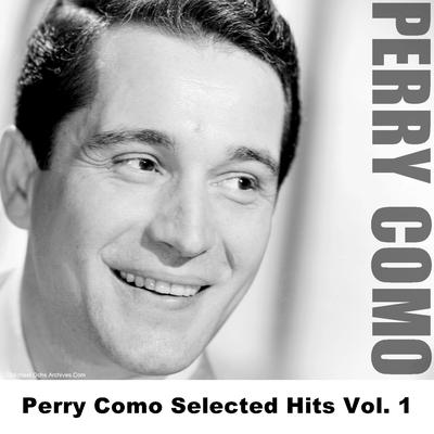 Perry Como Selected Hits Vol. 1's cover