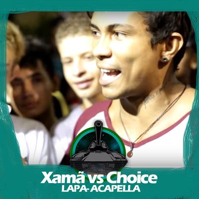 Xamã X Choice (LAPA/Acapella)'s cover