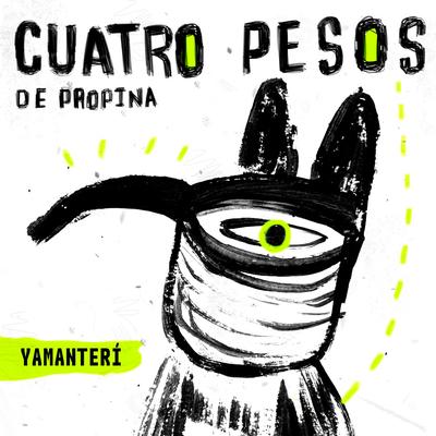 Yamanterí By Cuatro Pesos de Propina's cover