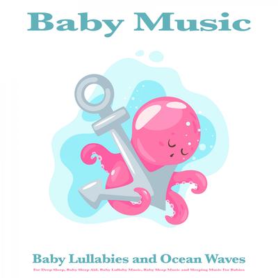 Baby Bedtime Lullaby By Baby Lullaby, Baby Sleep Music, Baby Bedtime Lullaby's cover