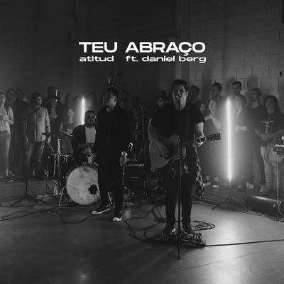 Teu Abraço (Ao Vivo) By Daniel Berg, AtituD's cover
