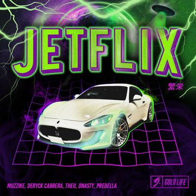 Jetflix By Muzzike, Predella, DNASTY, Theo's cover