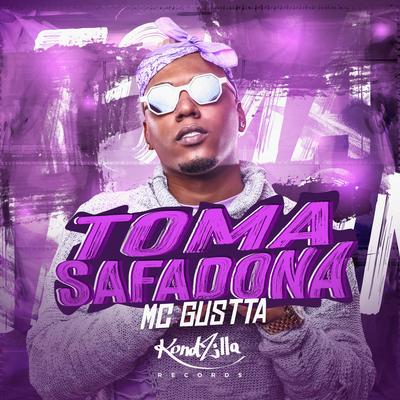 Toma Safadona By MC Gustta's cover