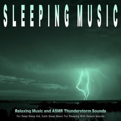 Calm Music and Nature Sleep Music By Sleeping Music, Deep Sleep Music Collective, Deep Sleep's cover