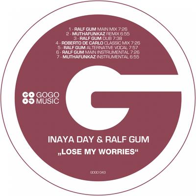 Lose My Worries (Ralf GUM Main Mix) By Inaya Day, Ralf Gum's cover