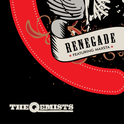 Renegade (The Qemists VIP) By The Qemists, Maxsta's cover