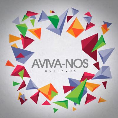 Aviva-Nos By Os Bravos's cover