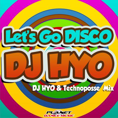 Let's Go Disco (Dj Hyo & Technoposse Radio Edit)'s cover