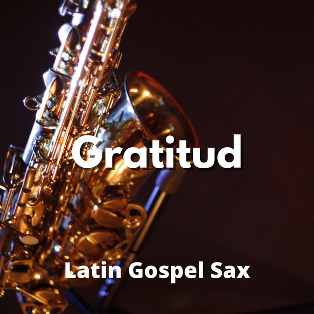 Latin Gospel Sax's avatar image