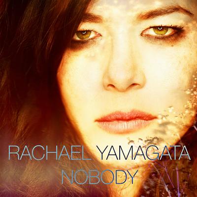 Nobody By Rachael Yamagata's cover