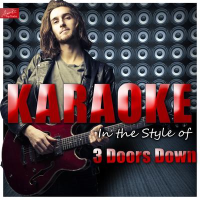 Karaoke - In the Style of 3 Doors Down's cover