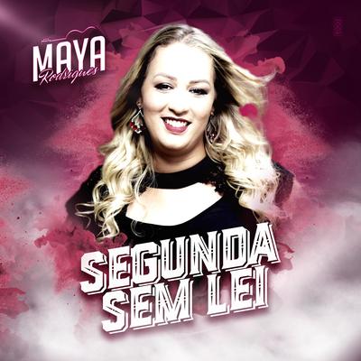 Segunda Sem Lei By Maya Rodrigues's cover