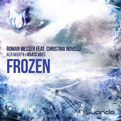 Frozen (Alex M.O.R.P.H. Remix) By Roman Messer, Christina Novelli, Alex M.O.R.P.H.'s cover