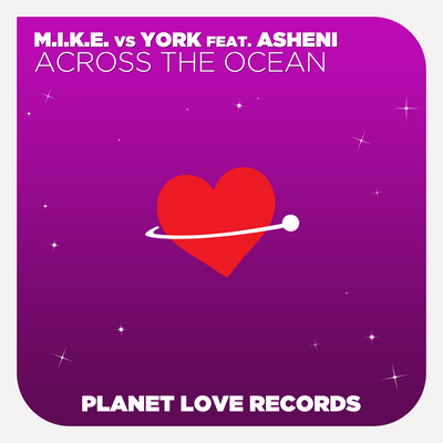 Across The Ocean (M.I.K.E.'s Club Radio Edit) By York, M.I.K.E. Push, Asheni's cover