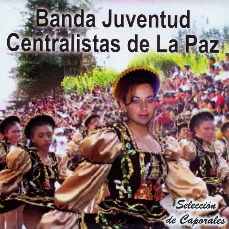 Banda Internacional Juventud Centralistas de La Paz's avatar image