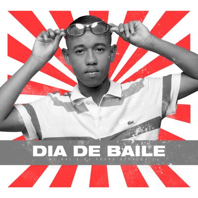 Dia de Baile By MC Kal, Dj Pedro Azevedo's cover