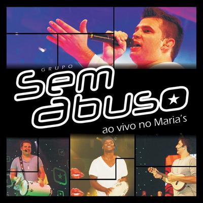 Pode Chegar (Ao Vivo) By Grupo Sem Abuso's cover