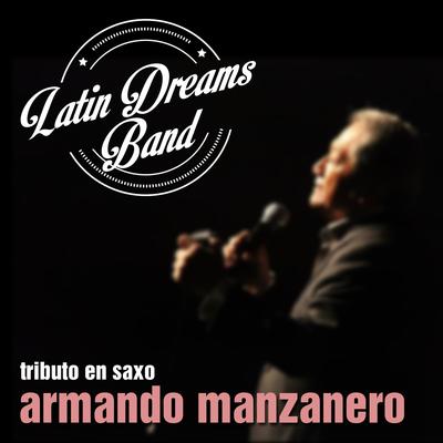 No Sé Tú By Latin Dreams Band's cover