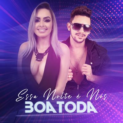 Essa Noite É Nós By Banda Boa Toda's cover