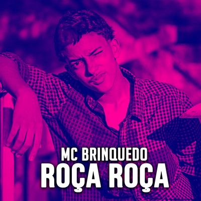 Roça Roça By Mc Brinquedo's cover