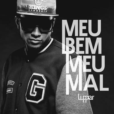 Meu Bem Meu Mal By Lupper's cover