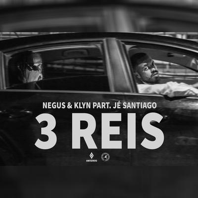 3 Reis By Negus, Klyn, Jé Santiago's cover