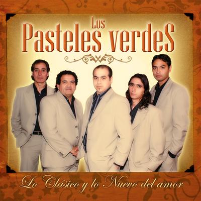 Aunque No Quieras Te Quiero By Los Pasteles Verdes's cover