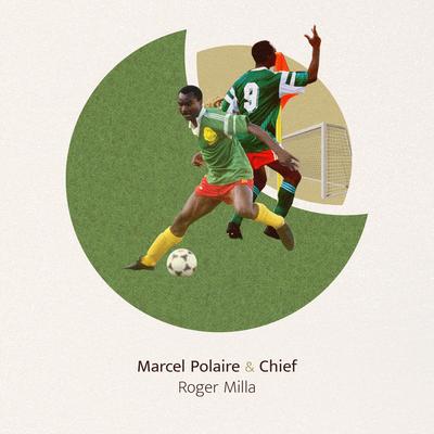 Roger Milla By Marcel Polaire, Chief's cover