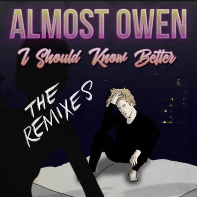 I Should Know Better (Wariner Remix) By Almost Owen, Wariner's cover